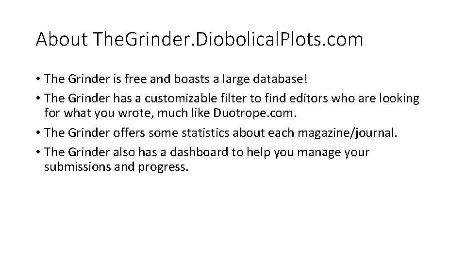 About The. Grinder. Diobolical. Plots. com • The Grinder is free and boasts a