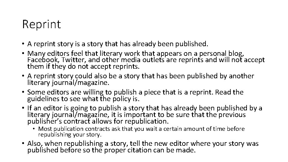 Reprint • A reprint story is a story that has already been published. •