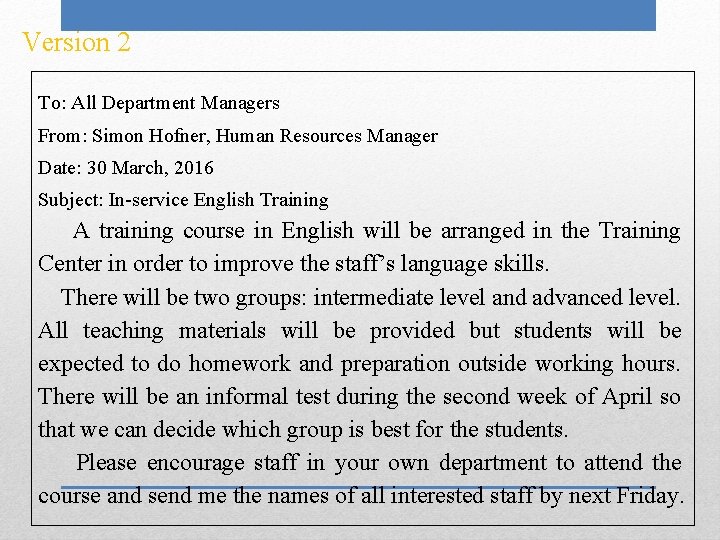 Version 2 To: All Department Managers From: Simon Hofner, Human Resources Manager Date: 30