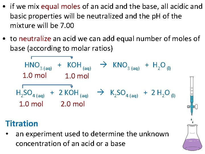  • if we mix equal moles of an acid and the base, all