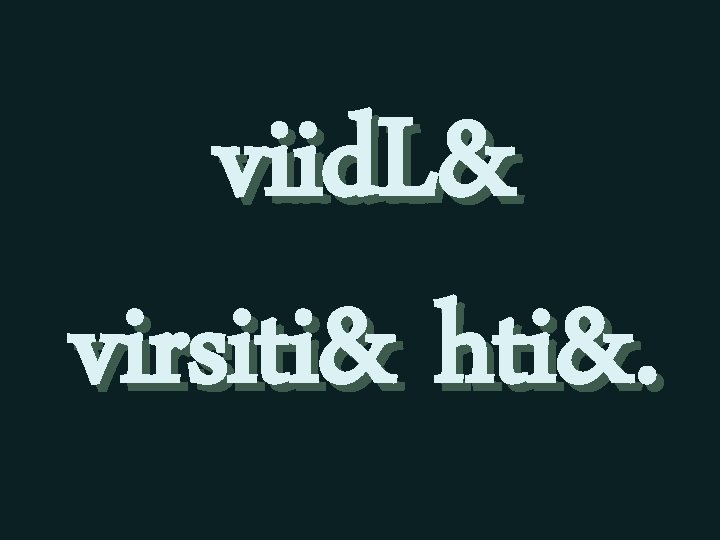 viid. L& virsiti& hti&. 