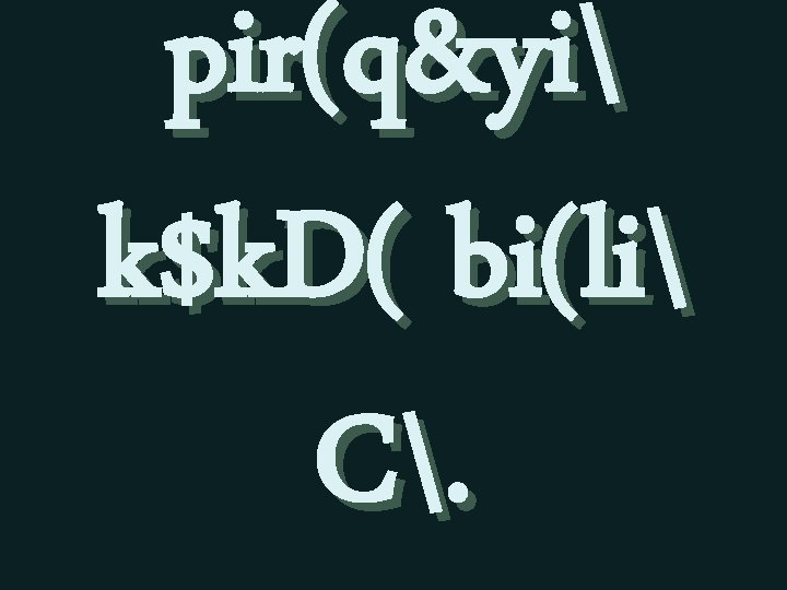 pir(q&yi k$k. D( bi(li C. 