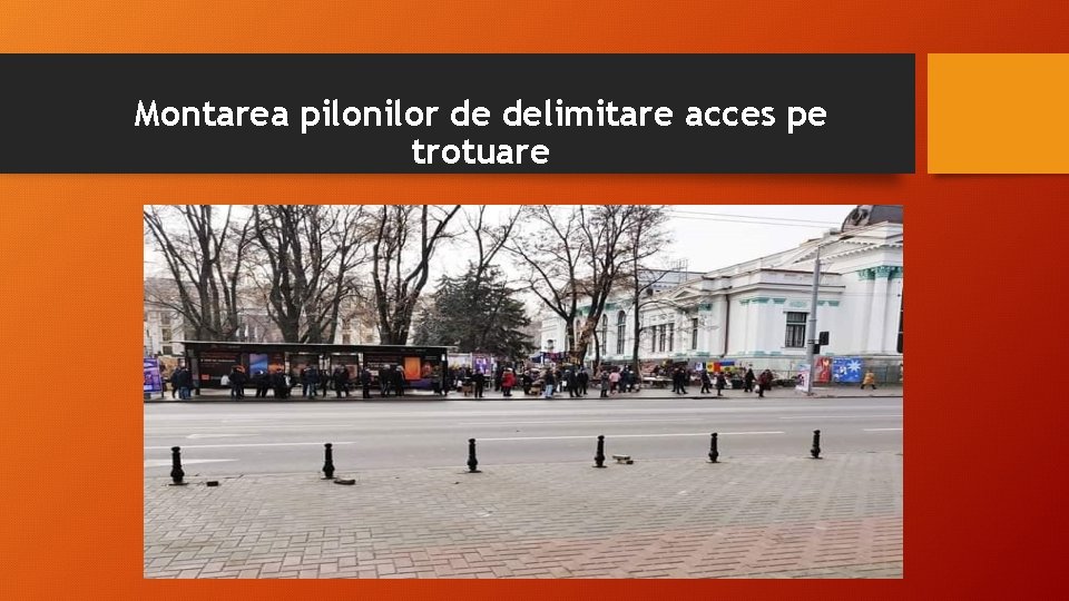 Montarea pilonilor de delimitare acces pe trotuare Montarea pilonilor de delimitare acces pe trotuare