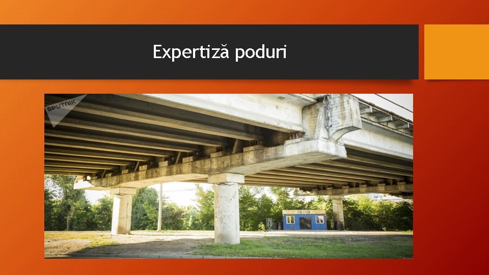 Expertiză poduri Expertiză poduri