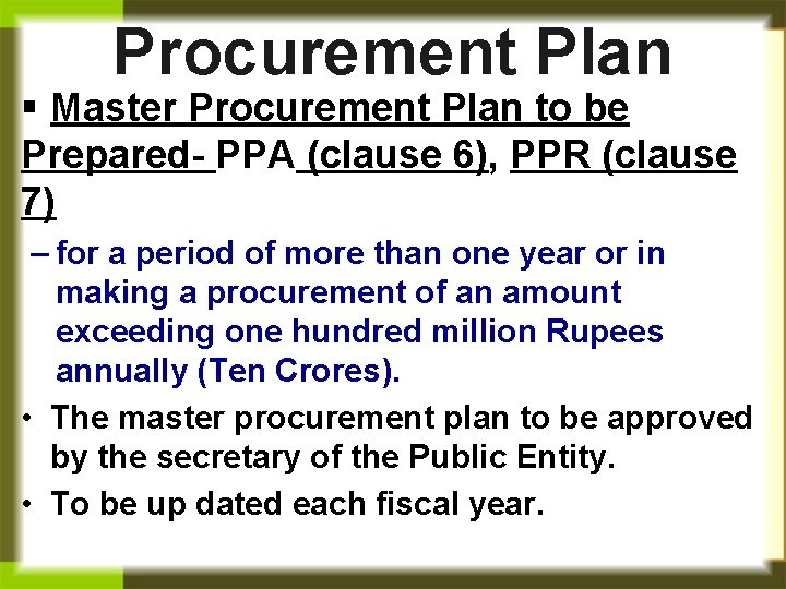 Procurement Plan § Master Procurement Plan to be Prepared- PPA (clause 6), PPR (clause