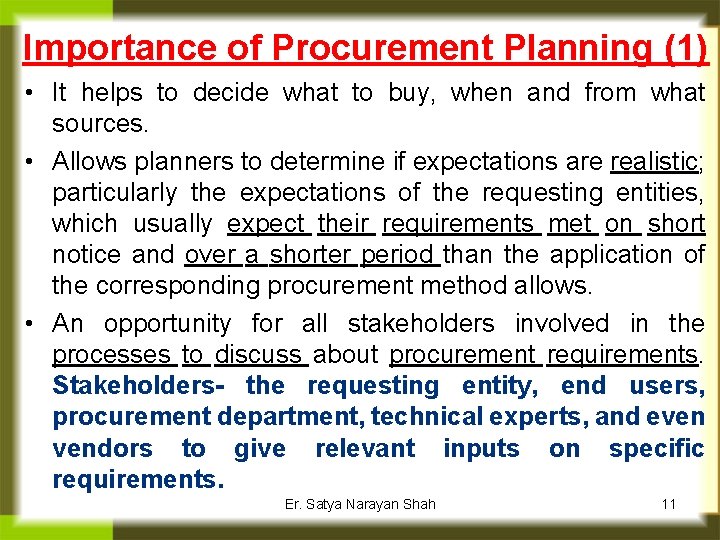 Importance of Procurement Planning (1) • It helps to decide what to buy, when