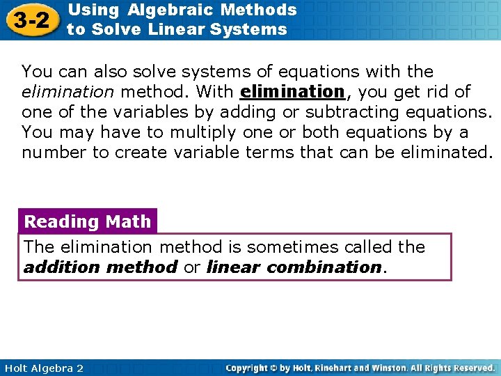 3 -2 Using Algebraic Methods to Solve Linear Systems You can also solve systems