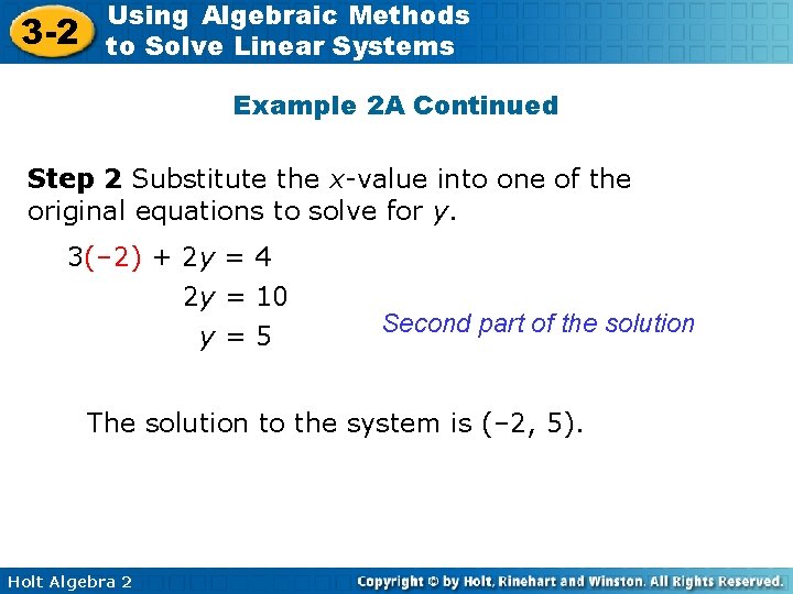 3 -2 Using Algebraic Methods to Solve Linear Systems Example 2 A Continued Step