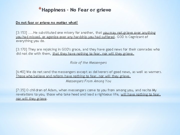 *Happiness – No Fear or grieve Do not fear or grieve no matter what!