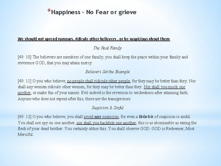 *Happiness – No Fear or grieve We should not spread rumours, ridicule other believers