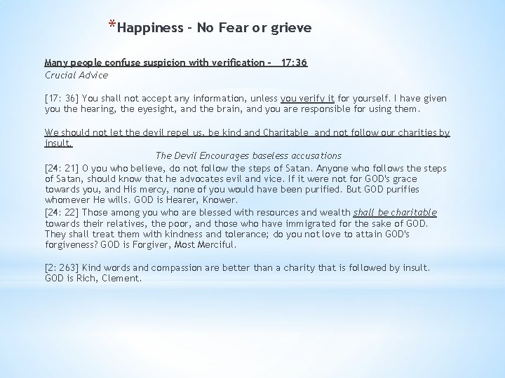 *Happiness – No Fear or grieve Many people confuse suspicion with verification - 17: