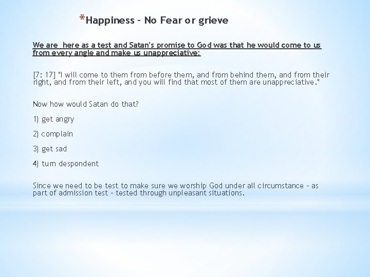 *Happiness – No Fear or grieve We are here as a test and Satan's