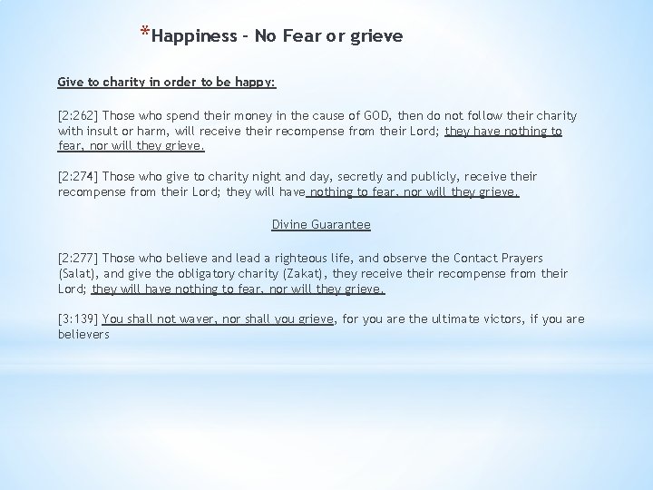 *Happiness – No Fear or grieve Give to charity in order to be happy: