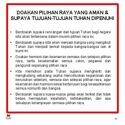 DOAKAN PILIHAN RAYA YANG AMAN & SUPAYA TUJUAN-TUJUAN TUHAN DIPENUHI • Berdoalah supaya rancangan