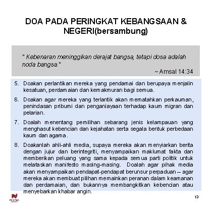 DOA PADA PERINGKAT KEBANGSAAN & NEGERI(bersambung) " Kebenaran meninggikan derajat bangsa, tetapi dosa adalah