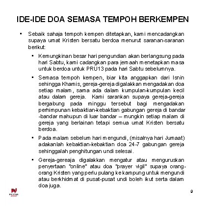 IDE-IDE DOA SEMASA TEMPOH BERKEMPEN • Sebaik sahaja tempoh kempen ditetapkan, kami mencadangkan supaya