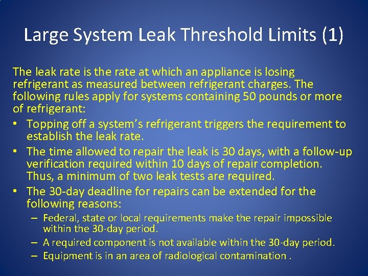 Large System Leak Threshold Limits (1) The leak rate is the rate at which Large System Leak Threshold Limits (1) The leak rate is the rate at which
