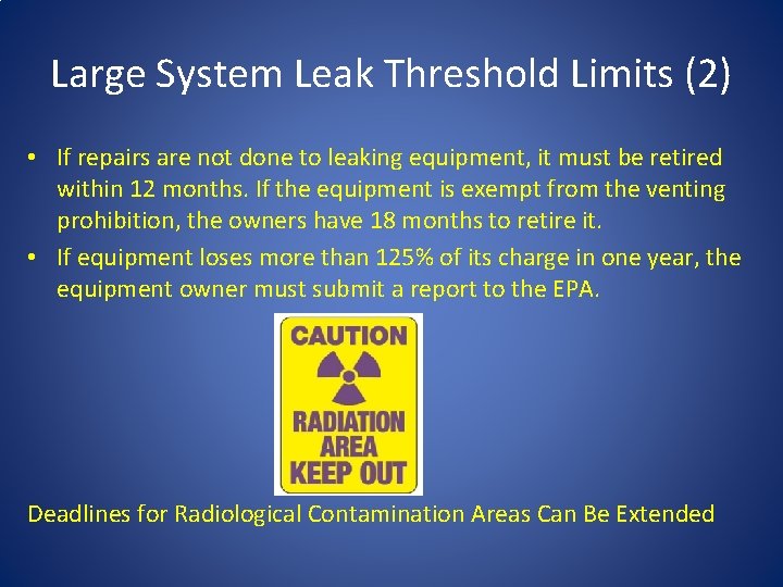 Large System Leak Threshold Limits (2) • If repairs are not done to leaking Large System Leak Threshold Limits (2) • If repairs are not done to leaking