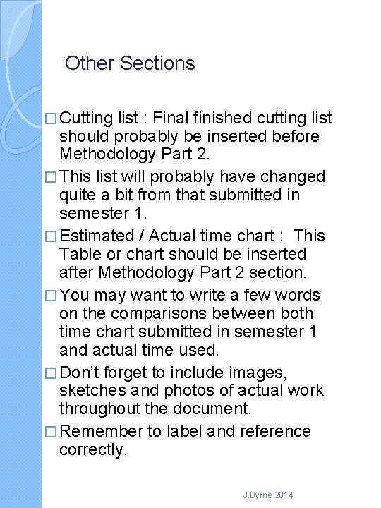 Other Sections � Cutting list : Final finished cutting list should probably be inserted