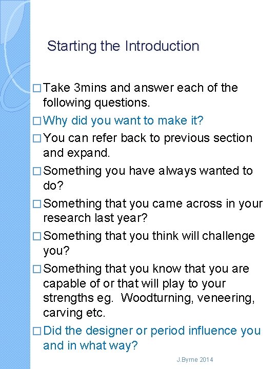 Starting the Introduction � Take 3 mins and answer each of the following questions.