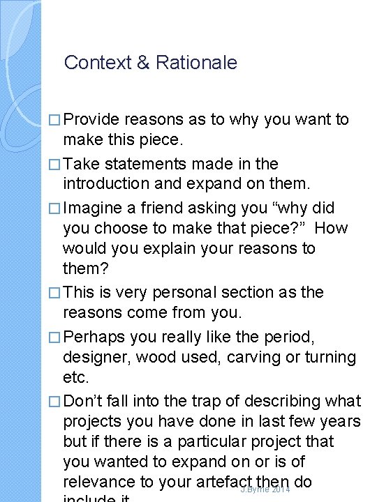 Context & Rationale � Provide reasons as to why you want to make this