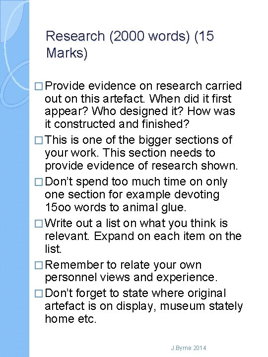 Research (2000 words) (15 Marks) � Provide evidence on research carried out on this