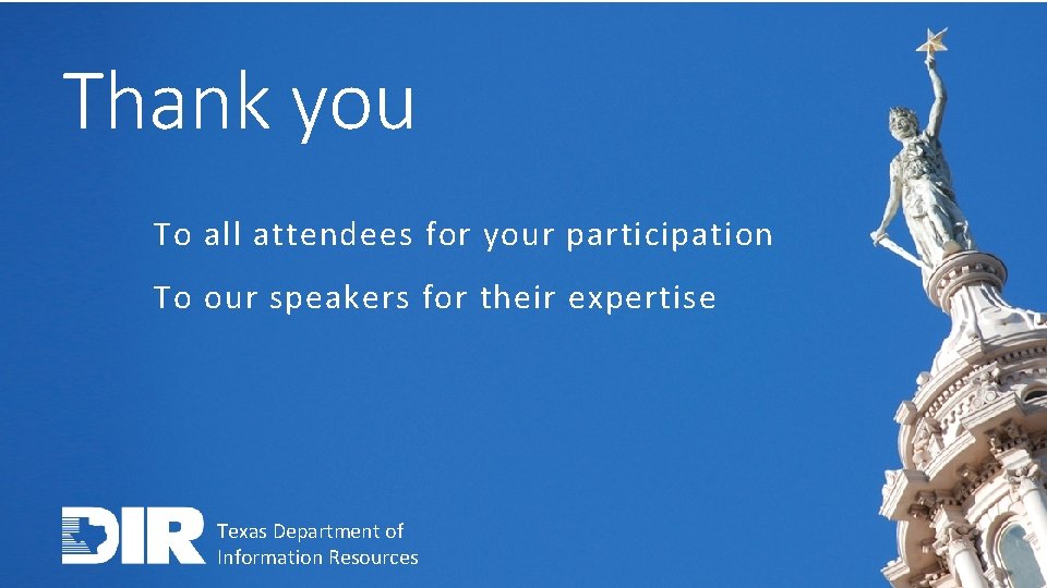 Thank you To all attendees for your participation To our speakers for their expertise