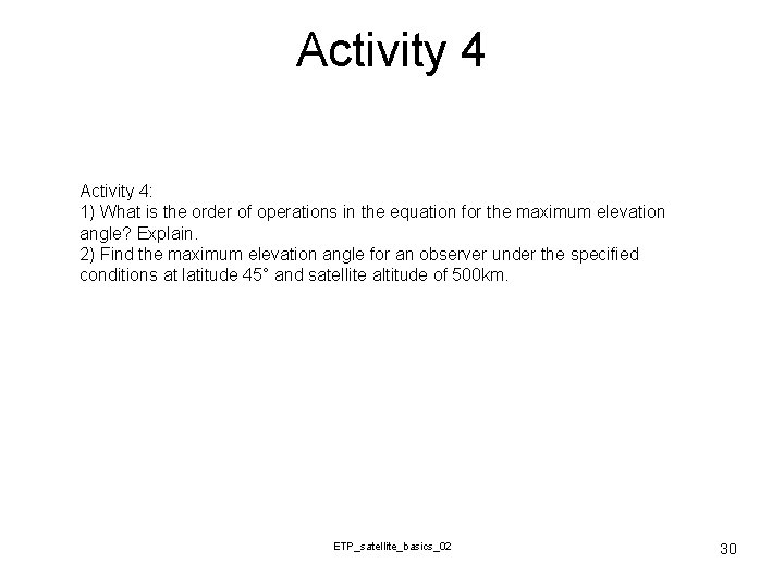 Activity 4: 1) What is the order of operations in the equation for the