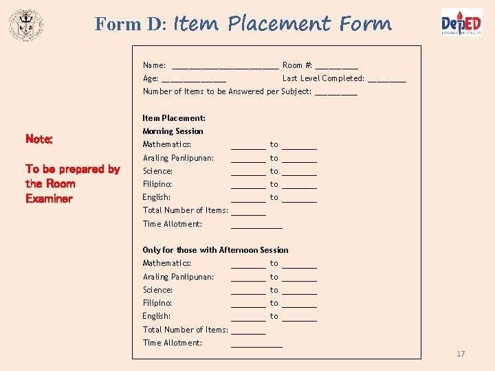Form D: Item Placement Form Name: _____________ Room #: _____ Age: ________ Note: To Form D: Item Placement Form Name: _____________ Room #: _____ Age: ________ Note: To