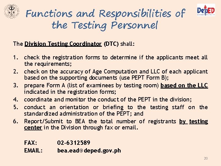 Functions and Responsibilities of the Testing Personnel The Division Testing Coordinator (DTC) shall: 1. Functions and Responsibilities of the Testing Personnel The Division Testing Coordinator (DTC) shall: 1.