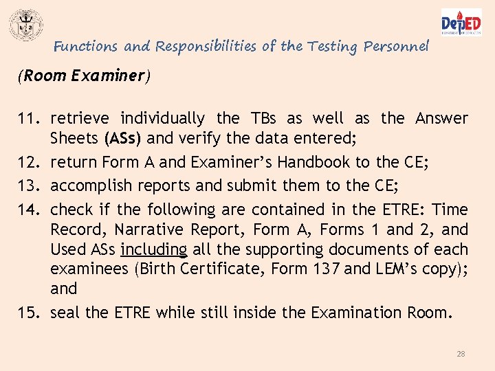 Functions and Responsibilities of the Testing Personnel (Room Examiner) 11. retrieve individually the TBs Functions and Responsibilities of the Testing Personnel (Room Examiner) 11. retrieve individually the TBs