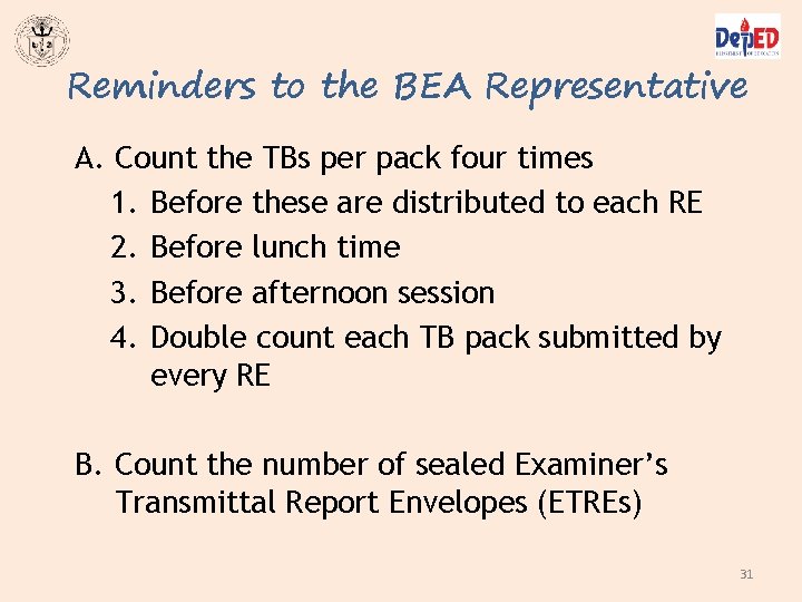 Reminders to the BEA Representative A. Count the TBs per pack four times 1. Reminders to the BEA Representative A. Count the TBs per pack four times 1.