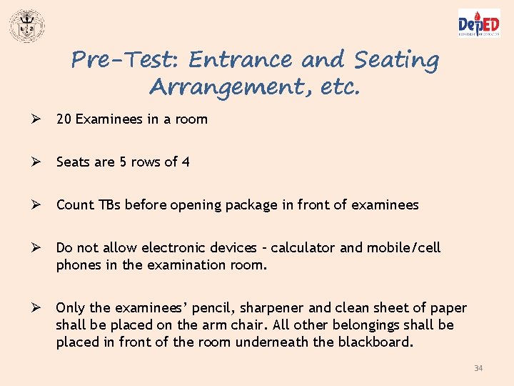 Pre-Test: Entrance and Seating Arrangement, etc. Ø 20 Examinees in a room Ø Seats Pre-Test: Entrance and Seating Arrangement, etc. Ø 20 Examinees in a room Ø Seats