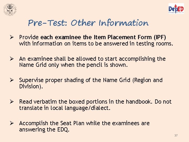 Pre-Test: Other Information Ø Provide each examinee the Item Placement Form (IPF) with information Pre-Test: Other Information Ø Provide each examinee the Item Placement Form (IPF) with information