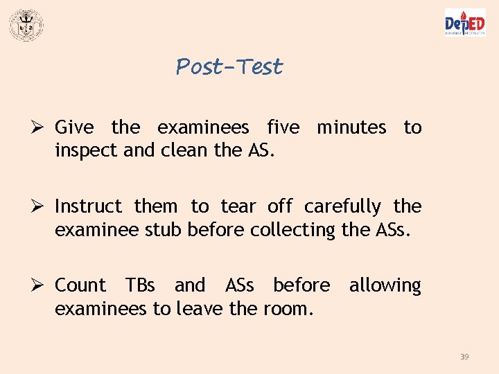 Post-Test Ø Give the examinees five minutes to inspect and clean the AS. Ø Post-Test Ø Give the examinees five minutes to inspect and clean the AS. Ø