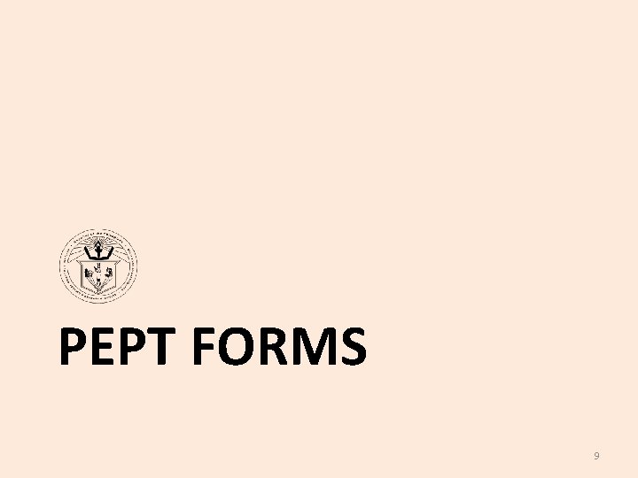PEPT FORMS 9 PEPT FORMS 9