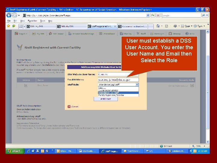 User must establish a DSS User Account. You enter the User Name and Email