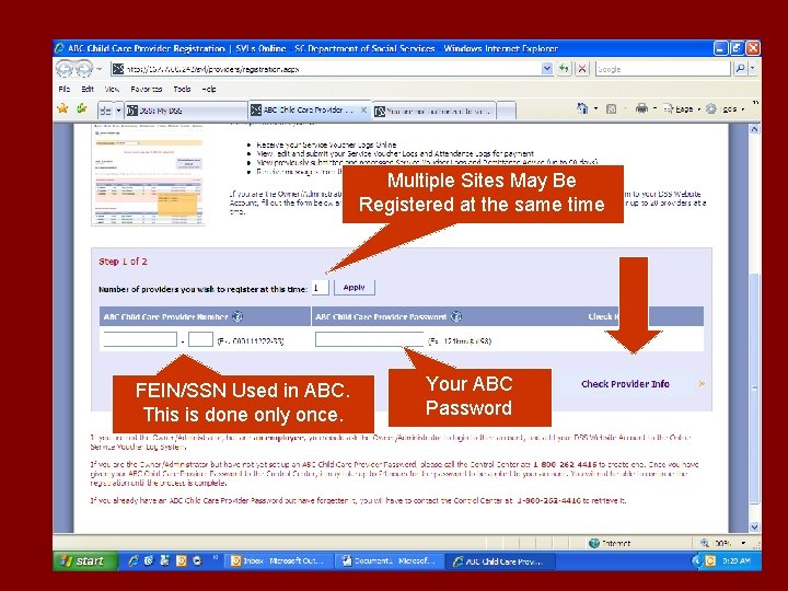 Multiple Sites May Be Registered at the same time FEIN/SSN Used in ABC. This