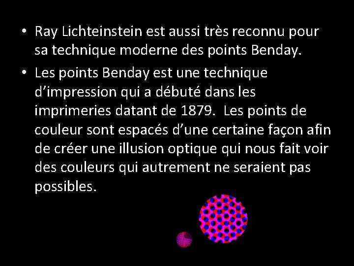  • Ray Lichteinstein est aussi très reconnu pour sa technique moderne des points