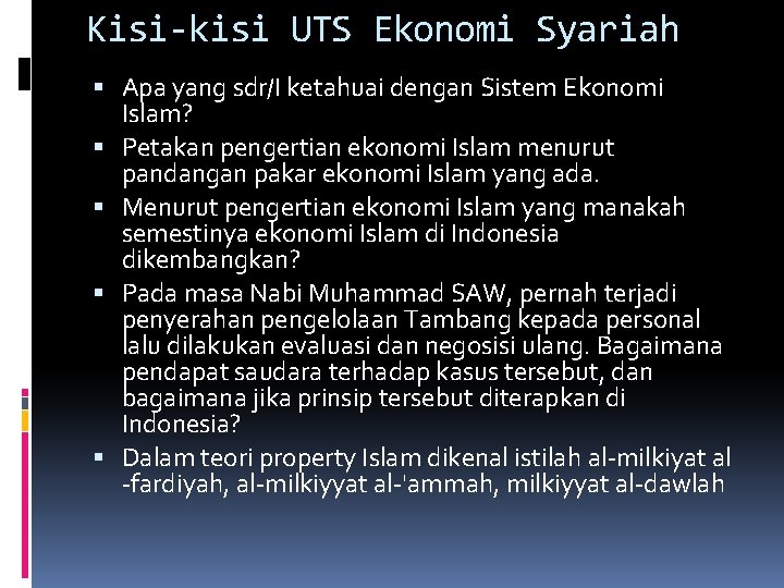 Kisi-kisi UTS Ekonomi Syariah Apa yang sdr/I ketahuai dengan Sistem Ekonomi Islam? Petakan pengertian