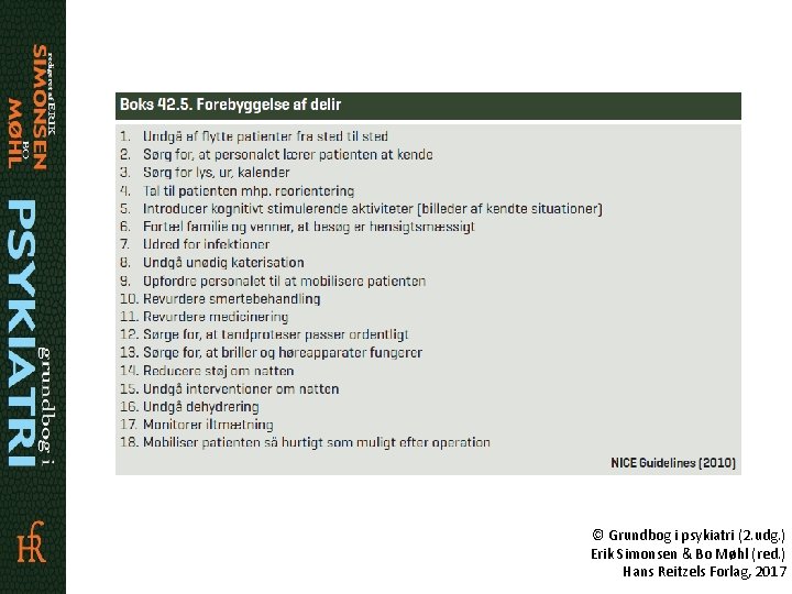 © Grundbog i psykiatri (2. udg. ) Erik Simonsen & Bo Møhl (red. )