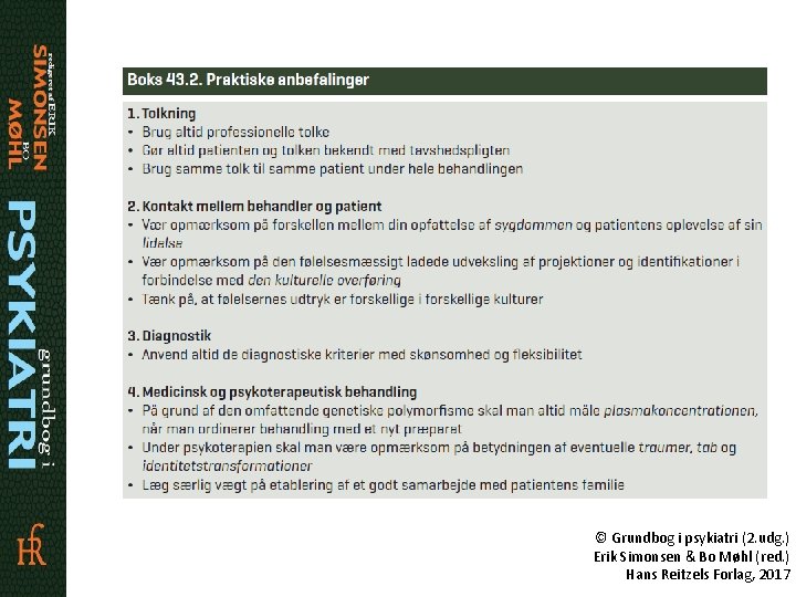 © Grundbog i psykiatri (2. udg. ) Erik Simonsen & Bo Møhl (red. )
