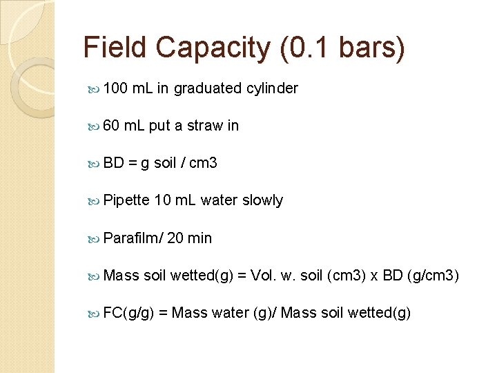 Field Capacity (0. 1 bars) 100 60 BD m. L in graduated cylinder m.