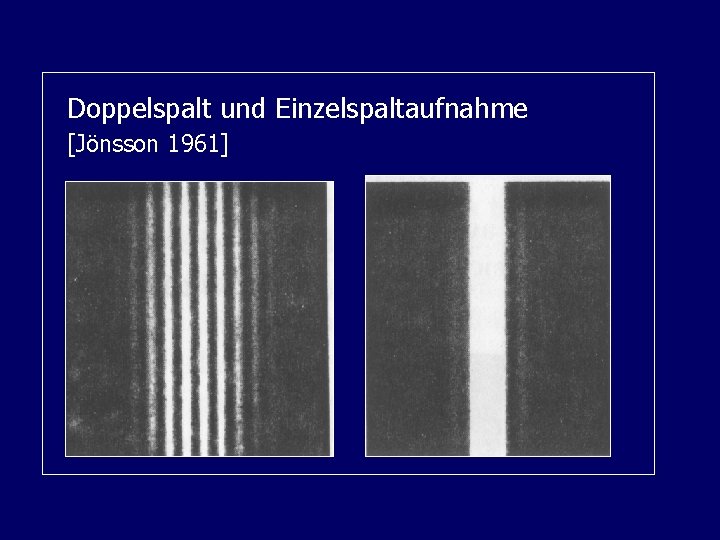 Doppelspalt und Einzelspaltaufnahme [Jönsson 1961] 