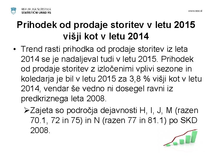 Prihodek od prodaje storitev v letu 2015 višji kot v letu 2014 • Trend