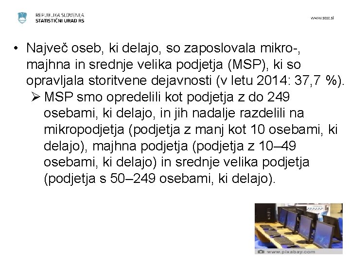  • Največ oseb, ki delajo, so zaposlovala mikro-, majhna in srednje velika podjetja