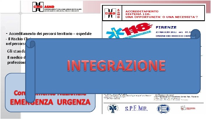 - Accreditamento dei percorsi territorio – ospedale - Il Rischio Clinico nel percorso assistenziale