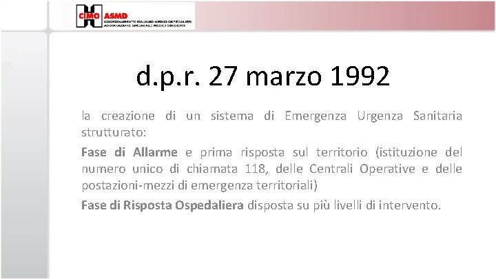 d. p. r. 27 marzo 1992 la creazione di un sistema di Emergenza Urgenza