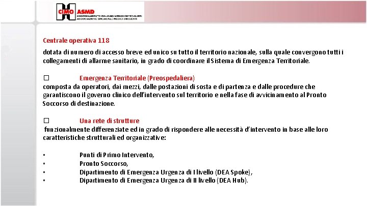 Centrale operativa 118 dotata di numero di accesso breve ed unico su tutto il