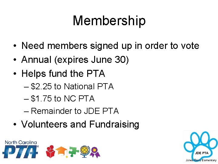 Membership • Need members signed up in order to vote • Annual (expires June